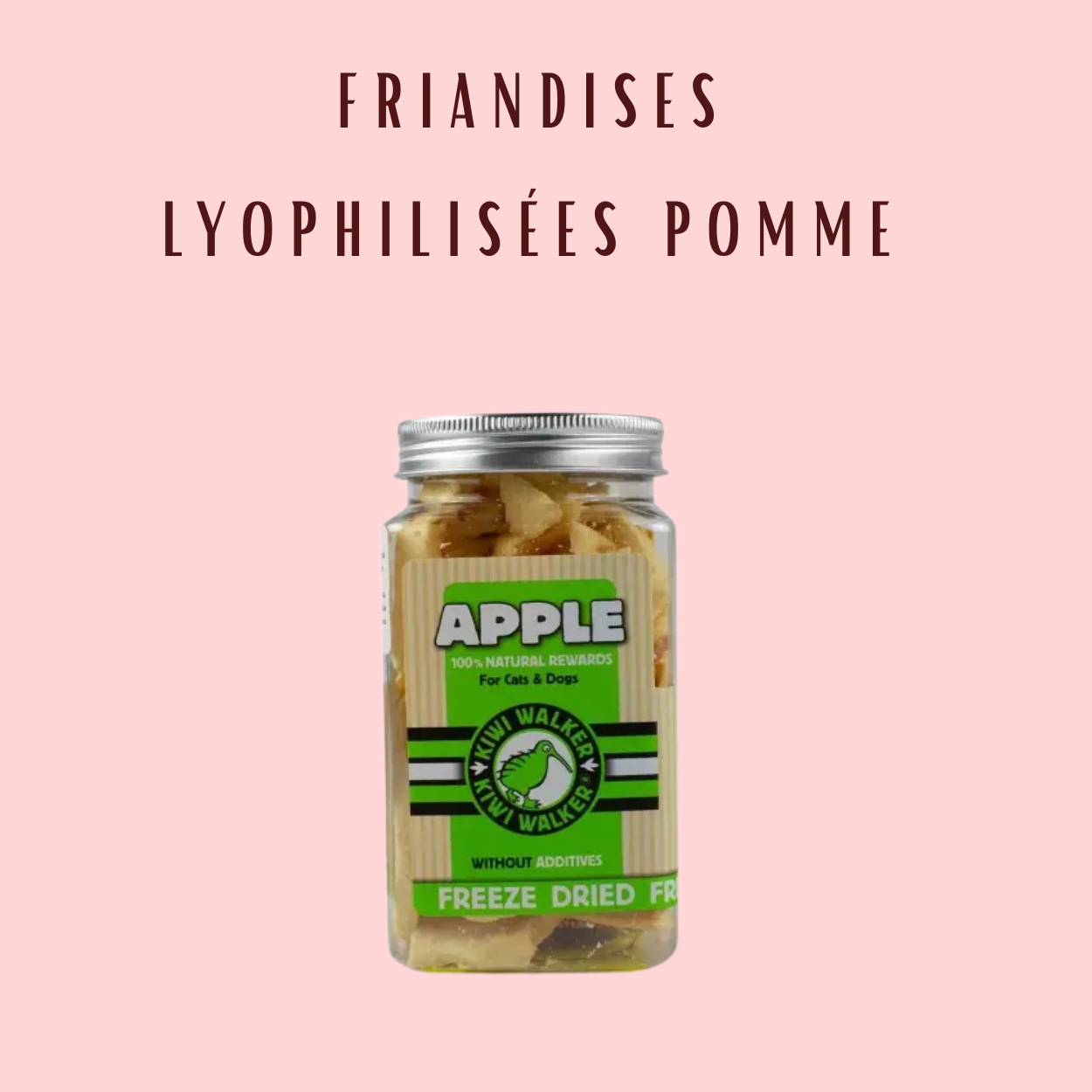 Friandises Lyophilisées Kiwi Walker